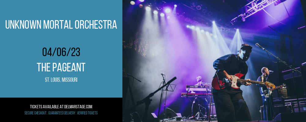 Unknown Mortal Orchestra at The Pageant tickets Unknown Mortal Orchestra at The Pageant