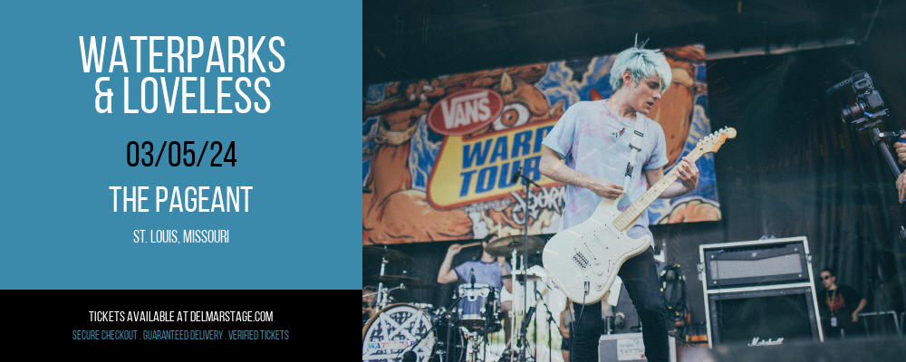 Waterparks & Loveless at The Pageant