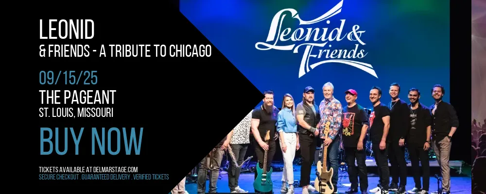 Leonid & Friends - A Tribute To Chicago at The Pageant