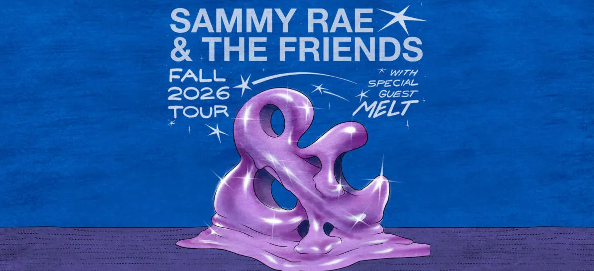 Sammy Rae and The Friends &amp; Melt